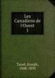 Les Canadiens de l'Ouest, Tass?, Joseph, 1848-1895 