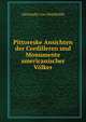 Pittoreske Ansichten der Cordilleren und Monumente americanischer Volker, Alexander von Humboldt 