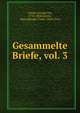 Gesammelte Briefe, vol. 3, G?rres, Joseph von, 1776-1848,G?rres, Marie,Binder, Franz, 1828-1914 