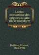 L'ordre monastique des origines au XIIe si?cle microform, Berli?re, Ursmer, 1861-1932 