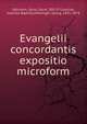 Evangelii concordantis expositio microform, Ephraem, Syrus, Saint, 303-373,Aucher, Joannes Baptista,M?singer, Georg, 1831-1878 