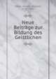 Neue Beitrage zur Bildung des Geistlichen, Sailer, Johann Michael, 1751-1832 
