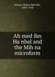 Ah?med ibn Ha?nbal and the Mih?na microform, Patton, Walter Melville, 1863-1928 