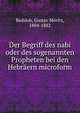 Der Begriff des nabi oder des sogenannten Propheten bei den Hebr?ern microform, Redslob, Gustav Moritz, 1804-1882 
