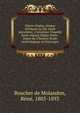 Charte d'Agius, ?v?que d'Orleans au IXe si?cle microform ; l'ancienne Chapelle Saint-Aignan (?glise Notre-Dame-du-Chemin) ?tude arch?ologique et historique, Boucher de Molandon, R?mi, 1805-1893 