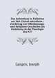 Das Judenthum in Pal?stina zur Zeit Christi microform : ein Betrag zur Offenbarungs- und Religions-Geschichte als Einleitung in die Theologie des N.T., Langen, Joseph 