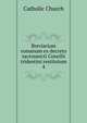 Breviarium romanum ex decreto sacrosancti Concilii tridentini restitutum. 4, Catholic Church 