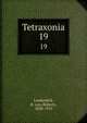 Tetraxonia. 19, Lendenfeld, R. von (Robert), 1858-1913 