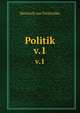Politik. v.1, Heinrich von Treitschke 