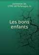Les bons enfants, comtesse de, 1799-1874,Ferogio, ill 