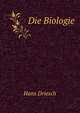Die Biologie, Hans Driesch 