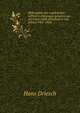 Philosophie des organischen : Gifford-vorlesungen gehalten an der Universitt Aberdeen in den Jahren 1907-1908. 1, Hans Driesch 