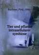 Tier und pflanze intrazellularer symbiose, Buchner, Paul, 1886- 