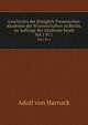 Geschichte der Kniglich Preussischen Akademie der Wissenschaften zu Berlin, im Auftrage der Akademie bearb. Vol.1 Pt.1, Adolf von Harnack 