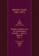 tudes critiques sur les mollusques fossiles ; / par Ls. Agassiz. Liv. 1, Louis Agassiz 