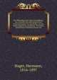 Das Mikroskop und seine Anwendung : ein Leitfaden bei mikroskopischen Untersuchungen f?r Apotheker, Aerzte, Medicinalbeamte, Kaufleute, Techniker, Schullehrer, Fleischbeschauer etc., Hager, Hermann, 1816-1897 