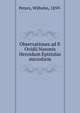 Observationes ad P. Ovidii Nasonis Heroidum Epistulas microform, Peters, Wilhelm, 1859- 