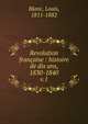 Revolution franaise : histoire de dix ans, 1830-1840. v.1, Blanc, Louis, 1811-1882 