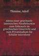 Abriss einer griechisch-lateinischen Parallelsyntax zum Gebrauch im griechischen Unterricht und zum Privatstudium f?r Sch?ler microform, Thimme, Adolf 
