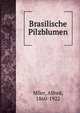 Brasilische Pilzblumen, Mller, Alfred, 1860-1922 