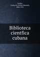 Biblioteca cientfica cubana, Trelles, Carlos M. (Carlos Manuel), 1866-1951 