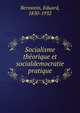 Socialisme theorique et socialdemocratie pratique, Bernstein, Eduard, 1850-1932 