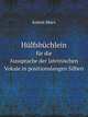 Hlfsbchlein. fr die Aussprache der lateinischen Vokale in positionslangen Silben, Anton Marx 