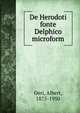 De Herodoti fonte Delphico microform, Oeri, Albert, 1875-1950 