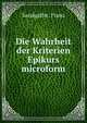 Die Wahrheit der Kriterien Epikurs microform, Sandgathe, Franz 