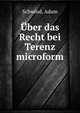 ?ber das Recht bei Terenz microform, Schwind, Adam 