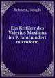 Ein Kritiker des Valerius Maximus im 9. Jahrhundert microform, Schnetz, Joseph 