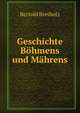 Geschichte Bohmens und Mahrens, Bertold Bretholz 