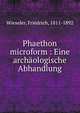 Phaethon microform : Eine arch?ologische Abhandlung, Wieseler, Friedrich, 1811-1892 