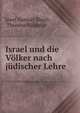Israel und die Volker nach judischer Lehre, Josef Samuel Bloch , Theodor N?ldeke 