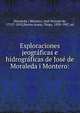 Esploraciones jeogra?ficas e hidrogra?ficas de Jose? de Moraleda i Montero:, Moraleda i Montero, Jose? Manuel de, 1752?-1810,Barros Arana, Diego, 1830-1907, ed 