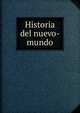 Historia del nuevo-mundo, Mun?oz, Juan Bautista, 1745-1799,Pre-1801 Imprint Collection (Library of Congress) DLC,Jay I. Kislak Collection (Library of Congress) DLC 