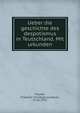 Ueber die geschichte des despotismus in Teutschland. Mit urkunden, Fischer, Friedrich Christoph Jonathan, 1750-1797 