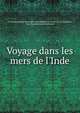Voyage dans les mers de l'Inde, Guillaume Joseph Hyacinthe Jean Baptiste Le Gentil De La Galaisi?re, Jean Baptiste Joseph Le Gentil 