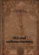 Stil und weltanschauung, Nohl, Herman, 1879- [from old catalog] 