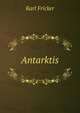 Antarktis, Karl Fricker 
