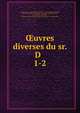 uvres diverses du sr. D . 1-2, Petit, Louis, ca. 1614-1693,Ovid, 43 B.C.-17 or 18 A.D,Saint-Amant, Marc Antoine Ge?rard, sieur de, 1594-1661?,Le Petit, Claude, ca. 1638-1662,Blainville, XXX de,Pre-1801 Imprint Collection (Library of Congress) DLC 