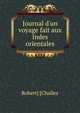 Journal d'un voyage fait aux Indes orientales, Robert] [Challes 