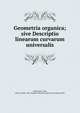 Geometria organica; sive Descriptio linearum curvarum universalis, MacLaurin, Colin, 1698-1746,Pre-1801 Imprint Collection (Library of Congress) DLC 