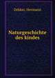 Naturgeschichte des kindes, Dekker, Hermann 