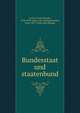 Bundesstaat und staatenbund, Le Fur, Louis E?rasme, 1870-1943. [from old catalog],Posener, Paul, 1875- [from old catalog] 