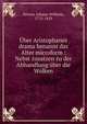 ?ber Aristophanes drama benannt das Alter microform : Nebst zusatzen zu der Abhandlung ?ber die Wolken, S?vern, Johann Wilhelm, 1775-1829 