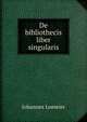De bibliothecis liber singularis, Johannes Lomeier 