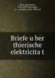 Briefe u?ber thierische elektricita?t, Volta, Alessandro, 1745-1827,Oettingen, A. v. (Arthur), 1836-1920, ed 