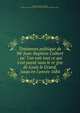 Testament politique de Mr Jean-Baptiste Colbert . ou? l'on voit tout ce qui s'est passe? sous le re?gne de Louis le Grand, jusqu'en l'anne?e 1684., Courtilz de Sandras, Gatien, 1644-1712,Pre-1801 Imprint Collection (Library of Congress) DLC 