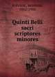 Quinti Belli sacri scriptores minores, R?hricht, Reinhold, 1842-1905 